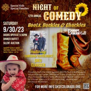 “Boots, Buckles, & Chuckles” presented by Special Kids Special Families at Boot Barn Hall at Bourbon Brothers, Colorado Springs CO