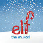 ‘Elf The Musical’ presented by Colorado Springs Fine Arts Center at Colorado College at Colorado Springs Fine Arts Center at Colorado College, Colorado Springs CO