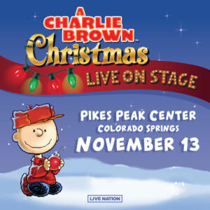 ‘A Charlie Brown Christmas’ – Live On Stage presented by Pikes Peak Center for the Performing Arts at Pikes Peak Center for the Performing Arts, Colorado Springs CO