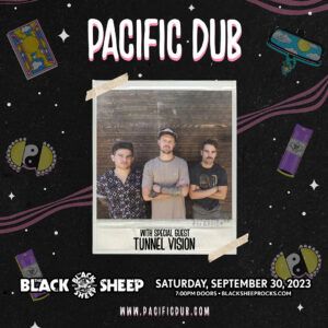 Pacific Dub presented by The Black Sheep at The Black Sheep, Colorado Springs CO