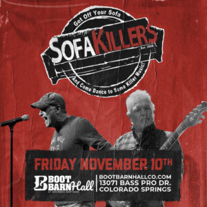 SofaKillers! presented by Boot Barn Hall at Boot Barn Hall at Bourbon Brothers, Colorado Springs CO