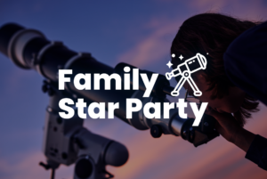 Family Star Party presented by Space Foundation Discovery Center at Space Foundation Discovery Center, Colorado Springs CO