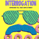Interrogation: True Crime Stories presented by Loonees Comedy Corner at Loonees Comedy Corner, Colorado Springs CO