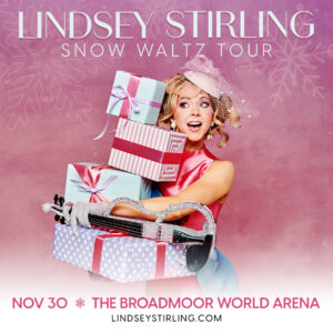 Lindsey Stirling presented by Broadmoor World Arena at The Broadmoor World Arena, Colorado Springs CO
