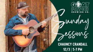 Sunday Sessions: Chauncy Crandall presented by Goat Patch Brewing Company at Goat Patch Brewing Company, Colorado Springs CO