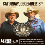 The Bellamy Brothers presented by Boot Barn Hall at Boot Barn Hall at Bourbon Brothers, Colorado Springs CO