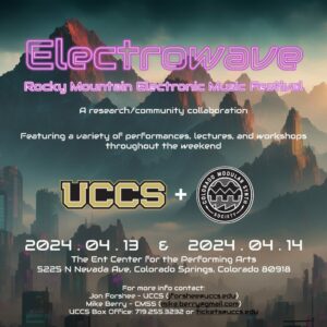 Electrowave: The Rocky Mountain Electronic Music Festival presented by First Friday at Ent Center for the Arts, Colorado Springs CO