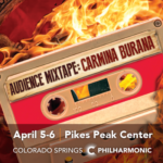 Audience Mixtape: Carmina Burana presented by Colorado Springs Philharmonic at Pikes Peak Center for the Performing Arts, Colorado Springs CO