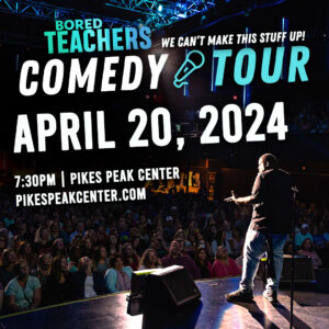 Bored Teachers Studios: ‘We Can’t Make This Stuff Up!’ Comedy Tour presented by Pikes Peak Center for the Performing Arts at Pikes Peak Center for the Performing Arts, Colorado Springs CO
