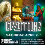 Led Zeppelin 2 presented by Boot Barn Hall at Boot Barn Hall at Bourbon Brothers, Colorado Springs CO