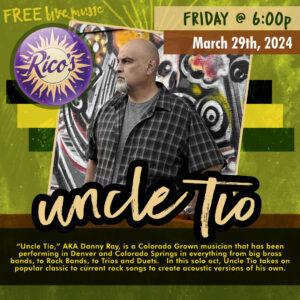 Uncle Tío presented by Poor Richard's Downtown at Rico's Cafe, Chocolate and Wine Bar, Colorado Springs CO