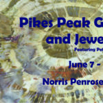 Pikes Peak Gem, Mineral, and Jewelry Show presented by Colorado Springs Mineralogical Society at Norris Penrose Event Center, Colorado Springs CO