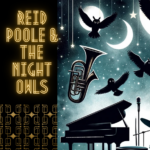 Reid Poole & the Night Owls presented by First Friday at ,  