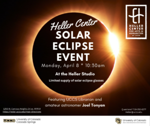 Heller Center Solar Eclipse presented by Heller Center for Arts and Humanities at UCCS at UCCS - The Heller Center, Colorado Springs CO