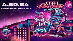 Steel Panther & Stitched Up Heart presented by Sunshine Studios Live at Sunshine Studios Live, Colorado Springs CO