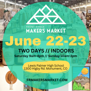 Front Range Maker’s Market presented by First Friday at ,  