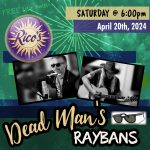 Dead Man’s Raybans presented by Poor Richard's Downtown at Rico's Cafe, Chocolate and Wine Bar, Colorado Springs CO