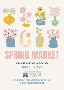 Manitou Maker’s Market: Spring Market presented by Rainy Day Activities in the Pikes Peak Region at Soda Springs Park, Manitou Springs CO