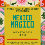 Pikes Peak Flute Choir: Mexico Magico presented by Pikes Peak Flute Choir at Broadmoor Community Church, Colorado Springs CO